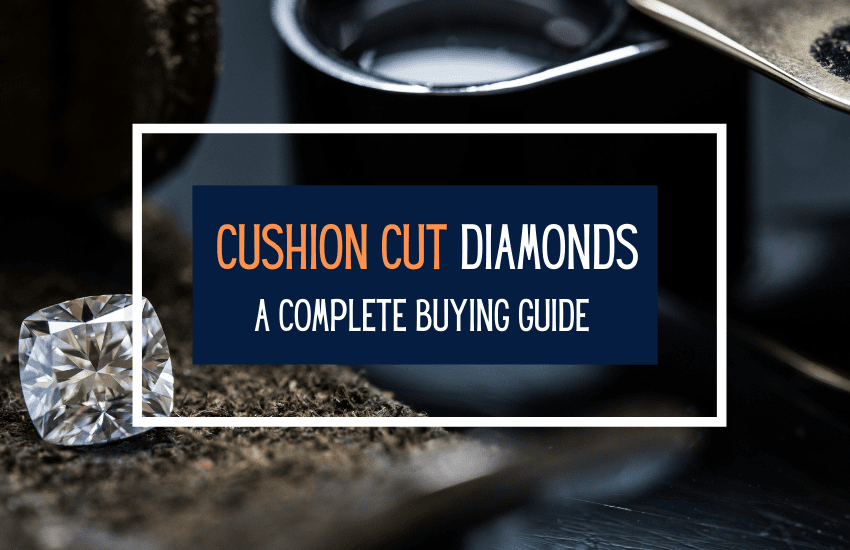 The Allure of Cushion Cut Diamonds: A Timeless Elegance